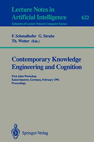 

general-books/general/contemporary-knowledge-engineering-and-cognition-first-joint-workshop-kaiserslautern-germany-february-21-22-1991-proceedings--9783540557111