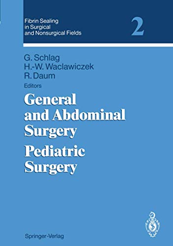 

clinical-sciences/pediatrics/fibrin-sealing-in-surgical-and-nonsurgical-fields-2-general-abdominal-surgeru-pediatric-surgery--9783540577423