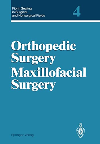 

surgical-sciences/orthopedics/fibrin-sealing-in-surgical-and-nonsurgical-fields-orthopedic-surgery-maxillofacial-surgery-v-4--9783540580096