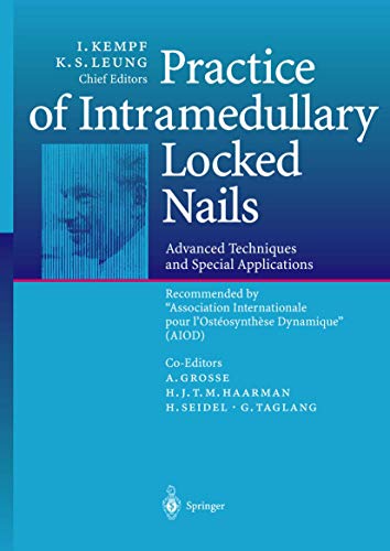

surgical-sciences/orthopedics/practice-of-intramedullary-locked-nails-advanced-techniques-and-special-applications--9783540640806