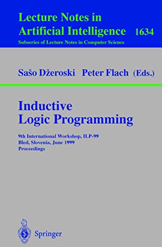 

technical/computer-science/inductive-logic-programming-9th-international-workshop-ilp-99-bled-slovenia-june-24-27-1999-proceedings-international-workshop-ilp-99-bled--9783540661092
