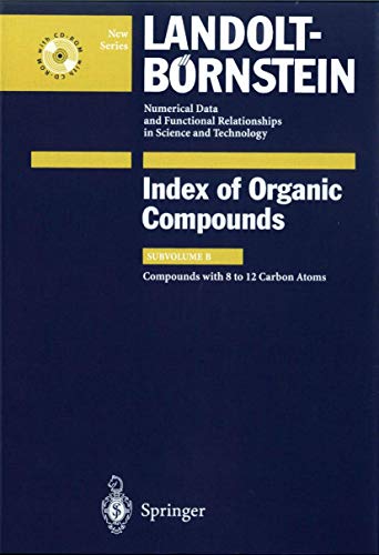

special-offer/special-offer/landolt-bornstein-indexes-index-of-organic-compounds-subvolume-b-c8-to-c12-numerical-data-functional-relationships-in-science-technology--9783540662556