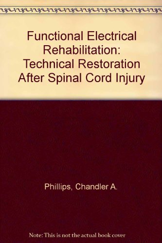 

surgical-sciences/orthopedics/functional-electrical-rehabilitation-technical-restoration-after-spinal-cord-injury-9783540974598