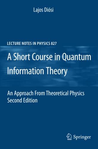 

technical/physics/a-short-course-in-quantum-information-theory-an-approach-from-theoretical-physics-9783642161162