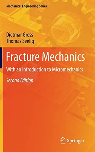 

technical/mechanical-engineering/fracture-mechanics-with-an-introduction-to-micromechanics-9783642192395
