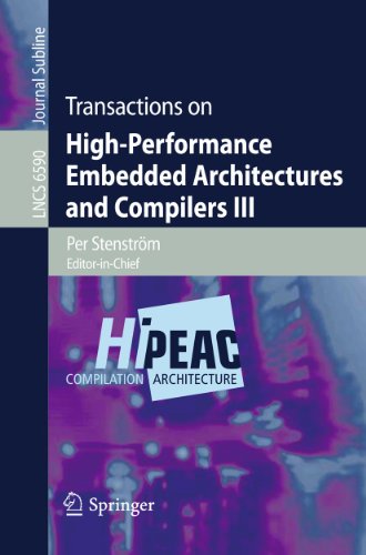 

technical/computer-science/transactions-on-high-performance-embedded-architectures-and-compilers-iii-lecture-notes-in-computer-science-transactions-on-high-performance-embedd--9783642194474