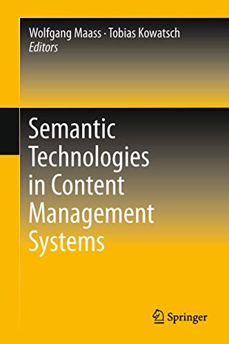 

technical/management/semantic-technologies-in-content-management-systems-trends-applications-and-evaluations--9783642215490