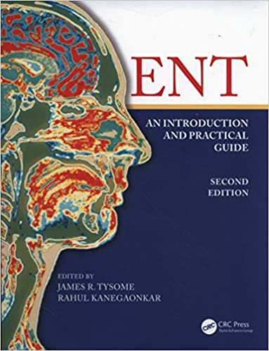 ENT AN INTRODUCTION AND PRACTICAL GUIDE