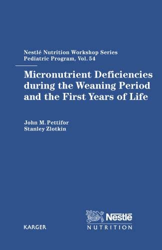 

basic-sciences/psm/micronutrient-deficiencies-during-the-weaning-period-and-the-first-years-of-life-54th-nestle-nutrition-workshop-pediatric-program-sao-paulo-nu-9783805577205