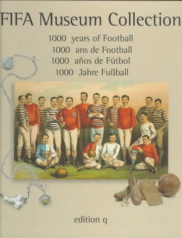 

general-books/sports-and-recreation/fifa-museum-collections-1000-years-of-football-9783861243359