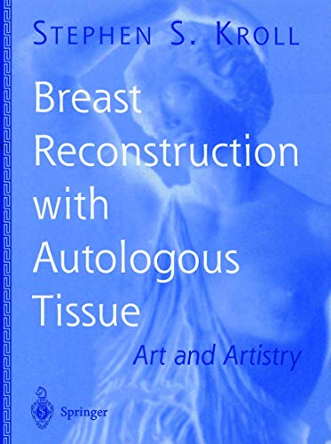 

special-offer/special-offer/breast-reconstruction-with-autologous-tissue-art-and-artistry-graduate-textbook--9780387986708