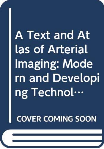 

special-offer/special-offer/a-text-and-atlas-of-arterial-imaging-modern-and-developing-technology--9780412461507