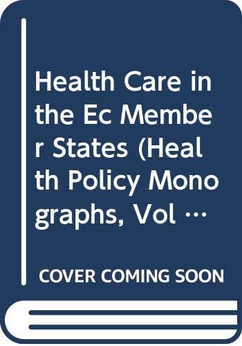 

special-offer/special-offer/health-policy-monograph-vol-1-health-care-in-the-ec-member-states--9780444893734
