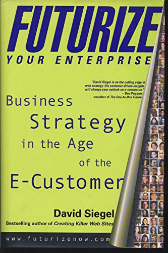 

special-offer/special-offer/futurize-your-enterprise-business-strategy-in-the-age-of-the-ecustomer-business-strategy-in-the-age-of-the-e-customer--9780471357636