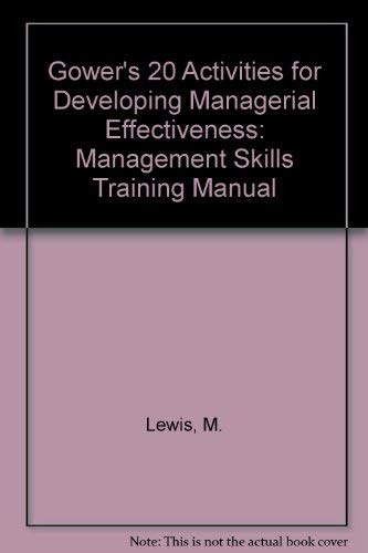 TWENTY ACTIVITIES FOR DEVELOPING MANAGERIAL EFFECTIVENESS: A MANAGEMENT SK