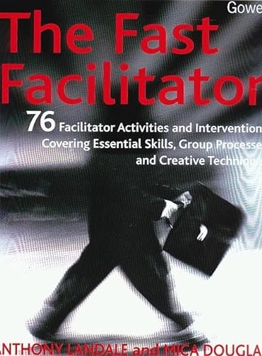 

special-offer/special-offer/the-fast-facilitator-76-facilitator-activities-and-interventions-covering--9780566083938