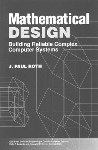 

special-offer/special-offer/mathematical-design-building-reliable-complex-computer-systems-design-of-complex-computer-systems-ieee-press-series-on-engineering-of-complex-compu--9780780334304