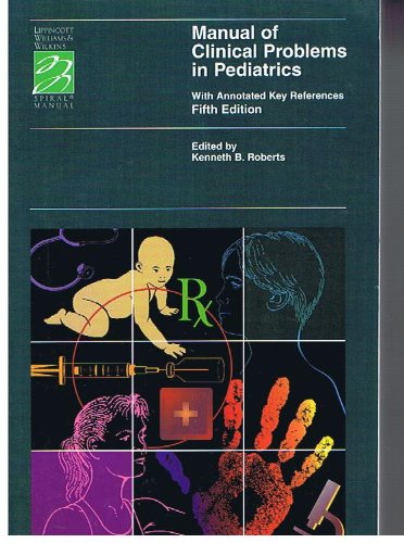 

special-offer/special-offer/manual-of-clinical-problems-in-pediatrics-with-annotated-key-references-spiral-manual-series--9780781730532