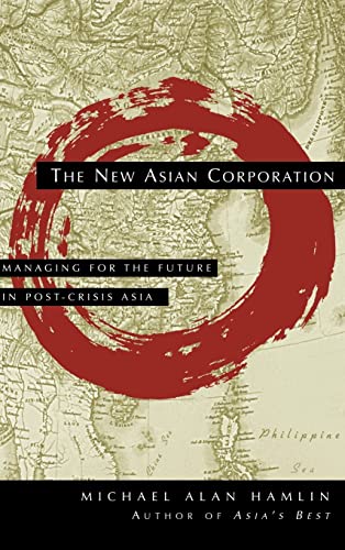 

special-offer/special-offer/the-new-asian-corporation-managing-for-the-future-in-postcrisis-asia-man--9780787946067