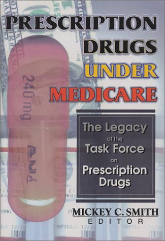 

special-offer/special-offer/prescription-drugs-under-medicare-the-legacy-of-the-task-force-on-prescri--9780789013064