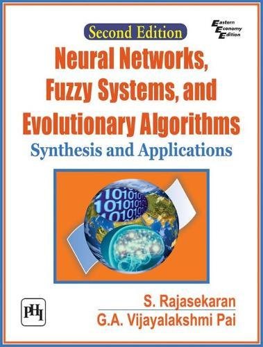 

technical/computer-science/neural-networks-fuzzy-syatems-and-evolutionary-algorithms-synthesis-and-application-2-ed-9788120353343