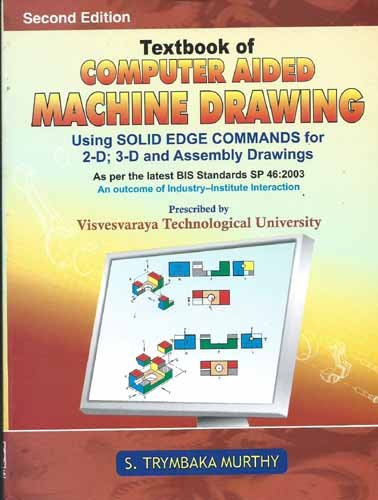 

best-sellers/cbs/textbook-of-computer-aided-machine-drawing-2ed-visvesvaraya-technological-university-using-solid-edge-commands-for-2d-3d-and-assembly-drawings-2008--9788123916590