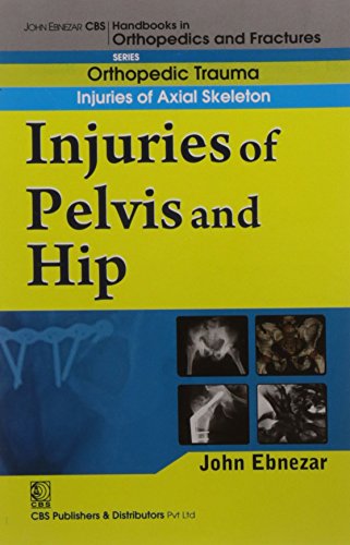

best-sellers/cbs/injuries-of-pelvis-and-hip-handbook-in-orthopedics-and-fractures-vol-20-orthopedic-trauma-injuries-of-axial-skeleton-2012--9788123920931