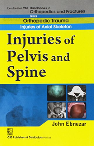 

best-sellers/cbs/injuries-of-pelvis-and-spine-handbooks-in-orthopedics-and-fractures-series-vol-22-orthopedic-trauma-injuries-of-axial-skeleton-2012--9788123920955