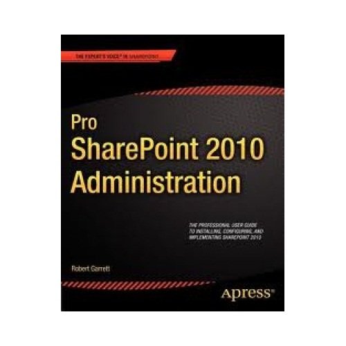 

special-offer/special-offer/pro-sharepoint-2010-administration-the-rofessional-user-guide-to-installi--9788132205012