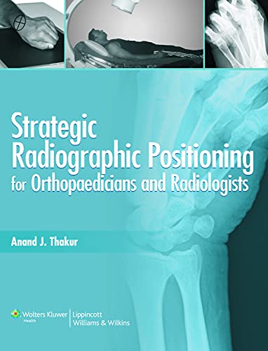 

general-books/general/strategic-radiographic-positioning-for-orthopaedicians-radiologists--9788184732016