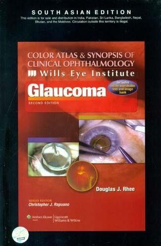 COLOR ATLAS AND SYNOPSIS OF CLINICAL OPHTHALMOLOGY WILLS EYE INSTITUTE-GLAUCOMA