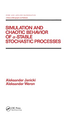 

special-offer/special-offer/simulation-and-chaotic-behavior-of-a-stable-stochastic-processes-pure-applied-mathematics-a-series-of-monographs-textbooks--9780824788827