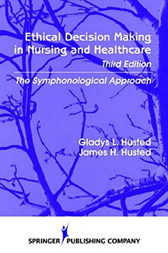 

special-offer/special-offer/ethical-decision-making-in-nursing-and-healthcare-the-symphonological-approach-3rd-edition-ethical-decision-making-in-nursing-husted--9780826114327