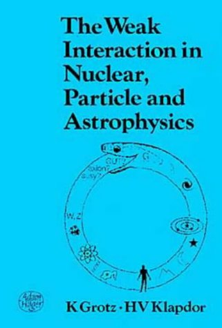

special-offer/special-offer/the-weak-interaction-in-nuclear-particle-and-astrophysics--9780852743133