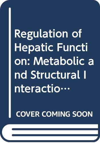 

special-offer/special-offer/regulation-of-hepatic-function-metabolic-and-structural-interactions--9788716106797