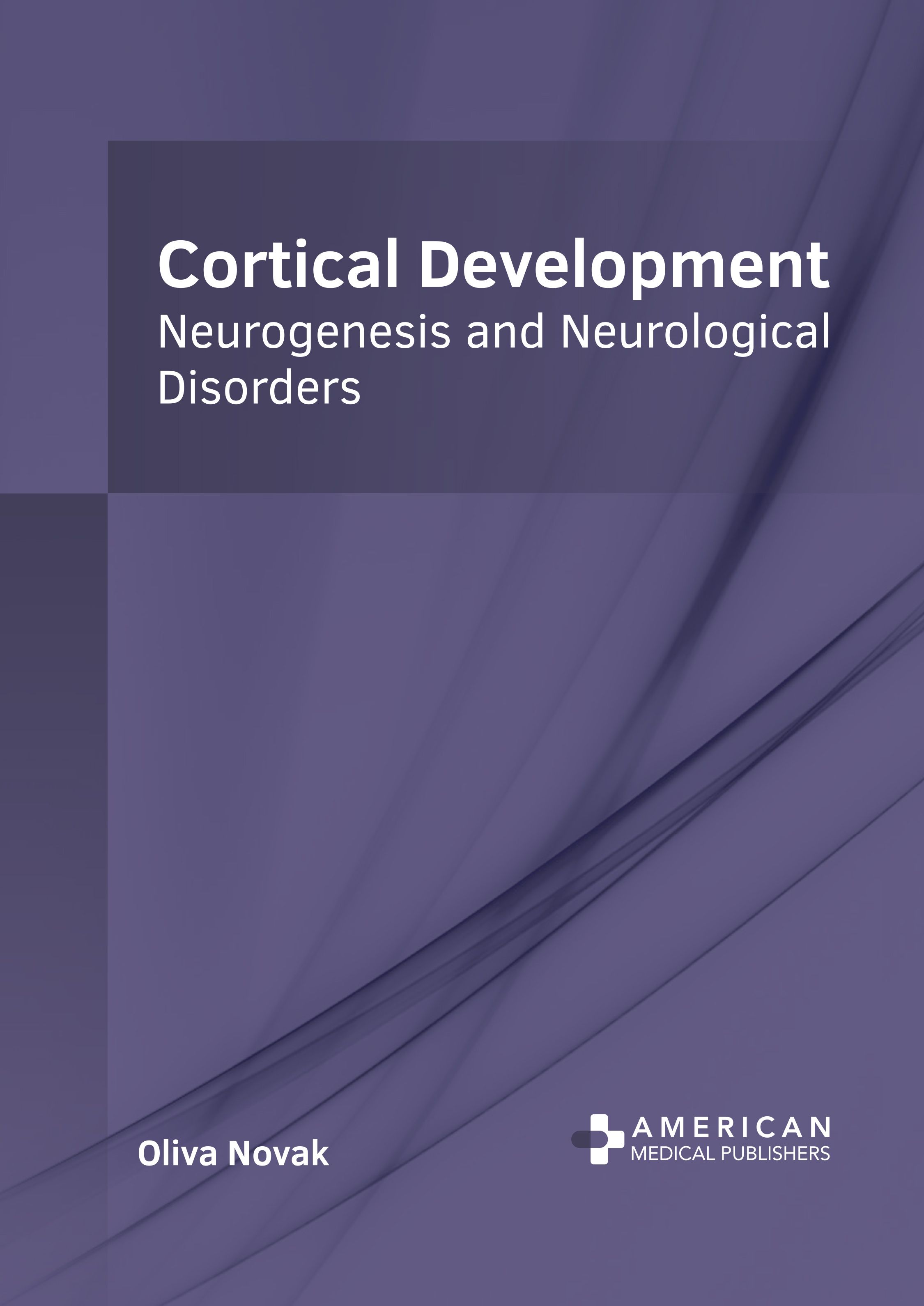 

exclusive-publishers/american-medical-publishers/cortical-development-neurogenesis-and-neurological-disorders-9798887400235