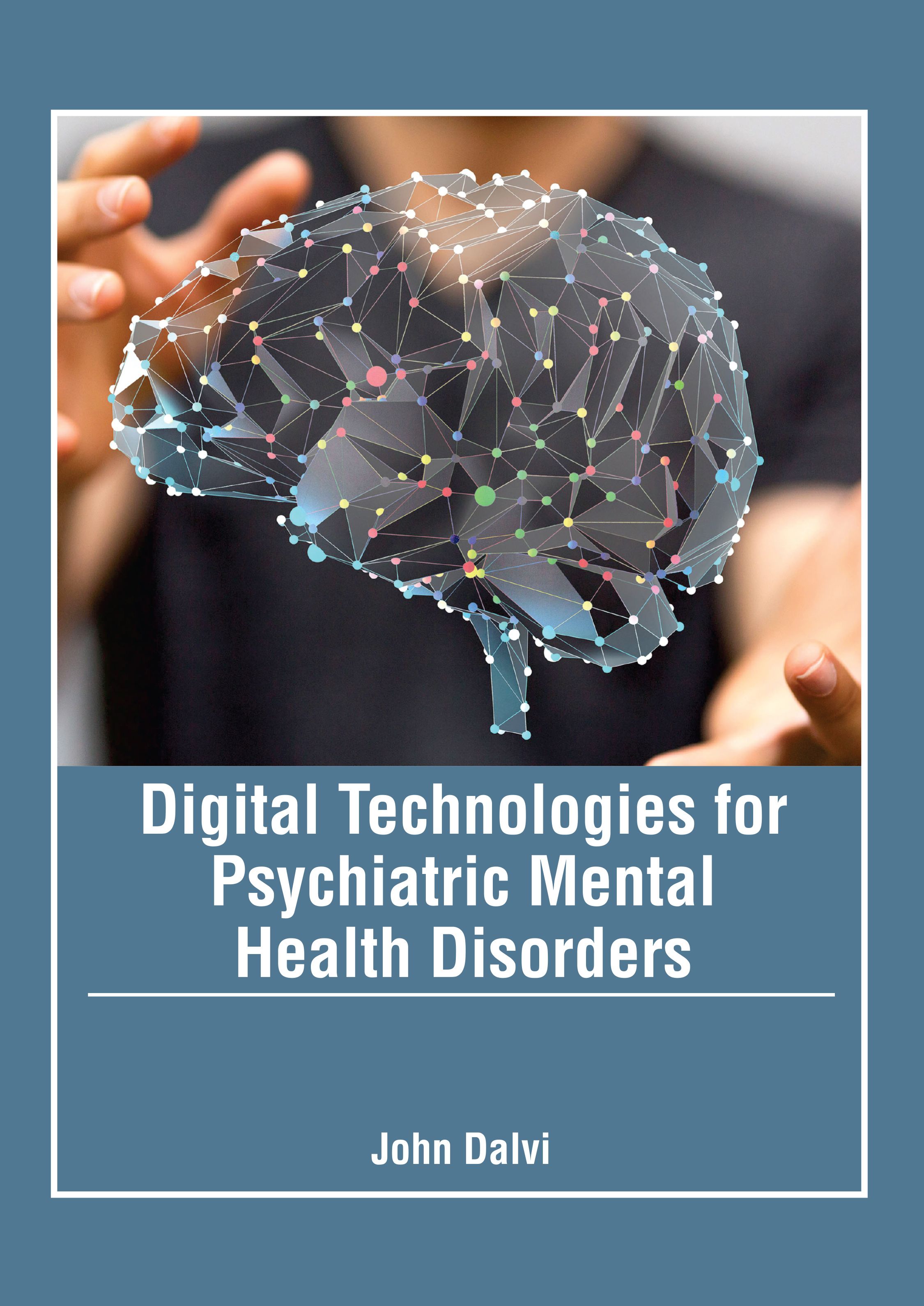 medical-reference-books/psychiatry/digital-technologies-for-psychiatric-mental-health-disorders-9798887400624