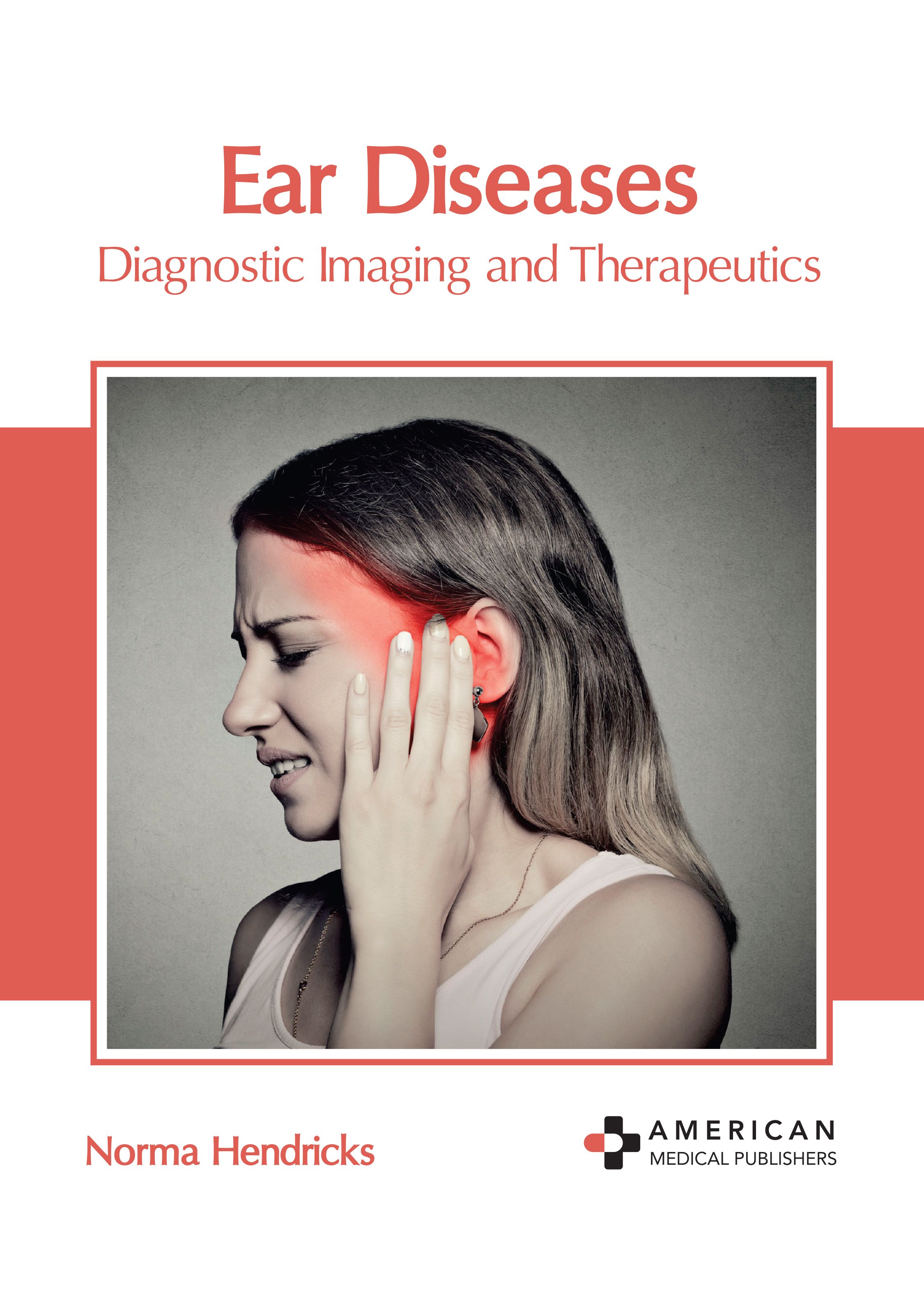 

exclusive-publishers/american-medical-publishers/ear-diseases-diagnostic-imaging-and-therapeutics-9798887400815