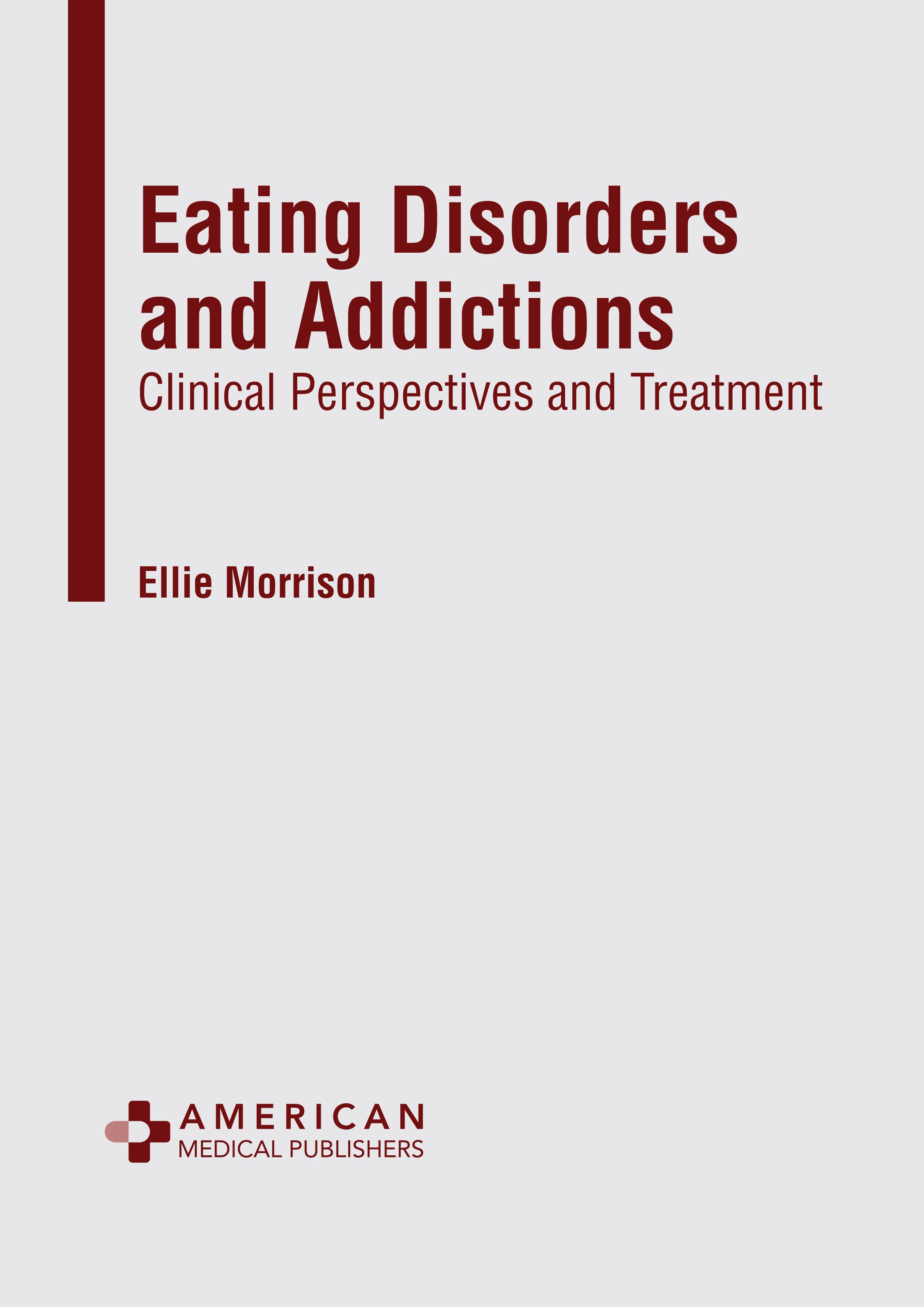 

exclusive-publishers/american-medical-publishers/eating-disorders-and-addictions-clinical-perspectives-and-treatment-9798887400822