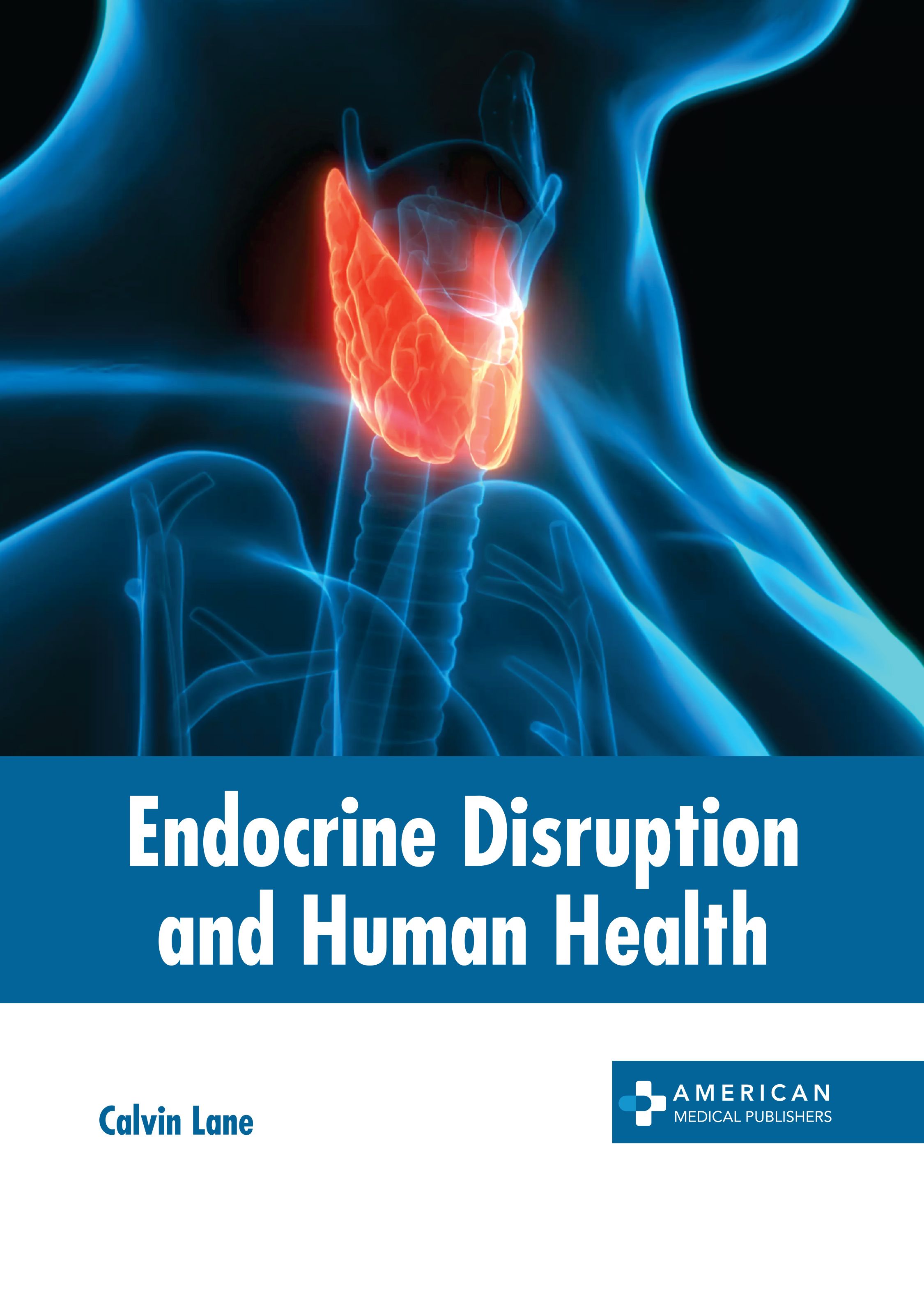 

exclusive-publishers/american-medical-publishers/endocrine-disruption-and-human-health-9798887400938