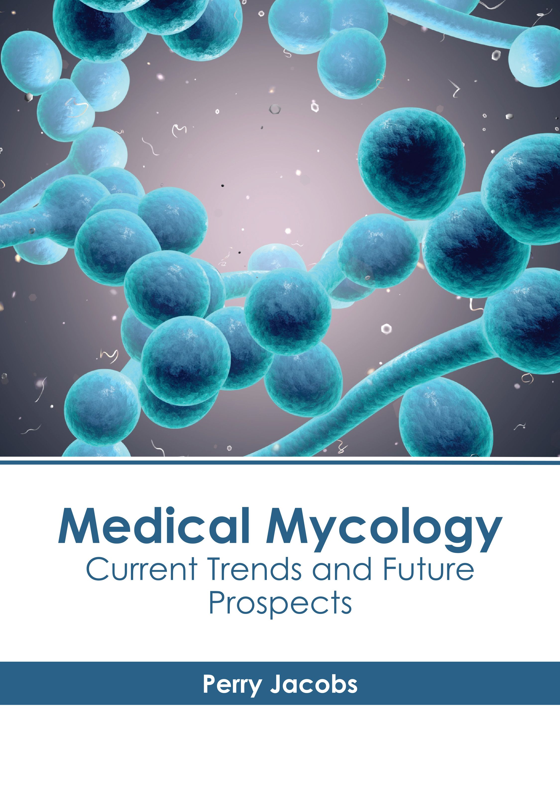 

exclusive-publishers/american-medical-publishers/medical-mycology-current-trends-and-future-prospects-9798887402543