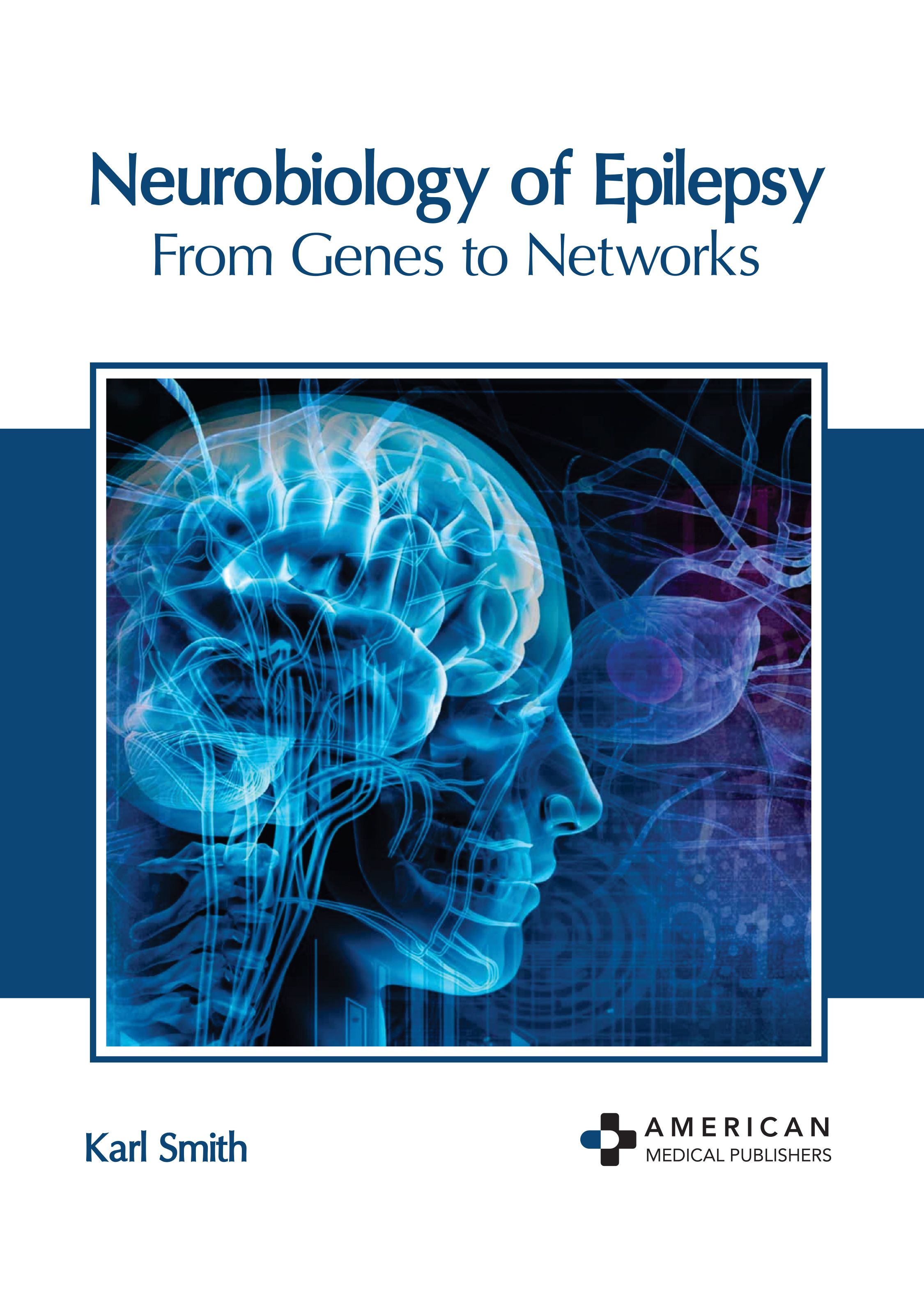 

exclusive-publishers/american-medical-publishers/neurobiology-of-epilepsy-from-genes-to-networks-9798887403014