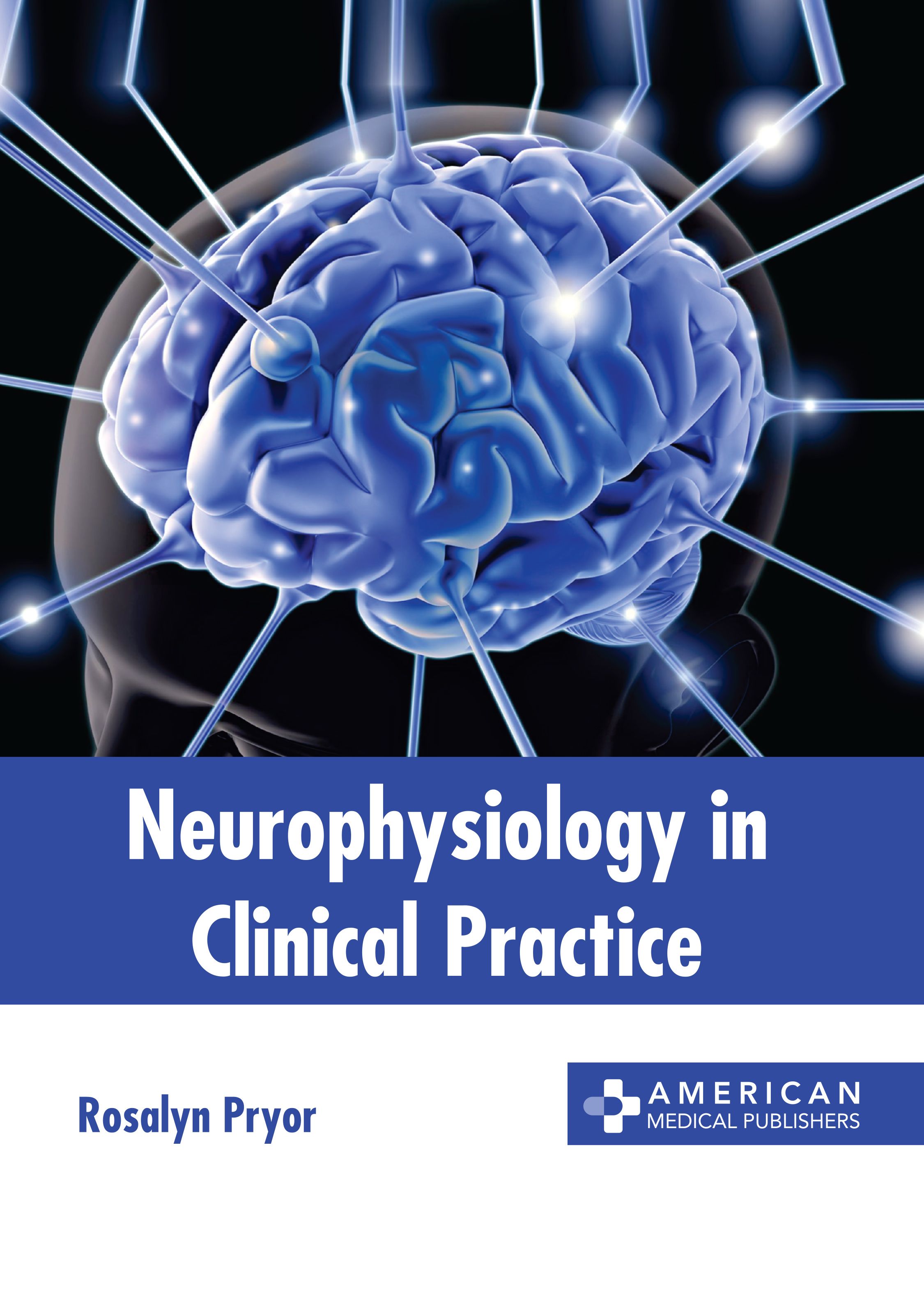 

exclusive-publishers/american-medical-publishers/neurophysiology-in-clinical-practice-9798887403168