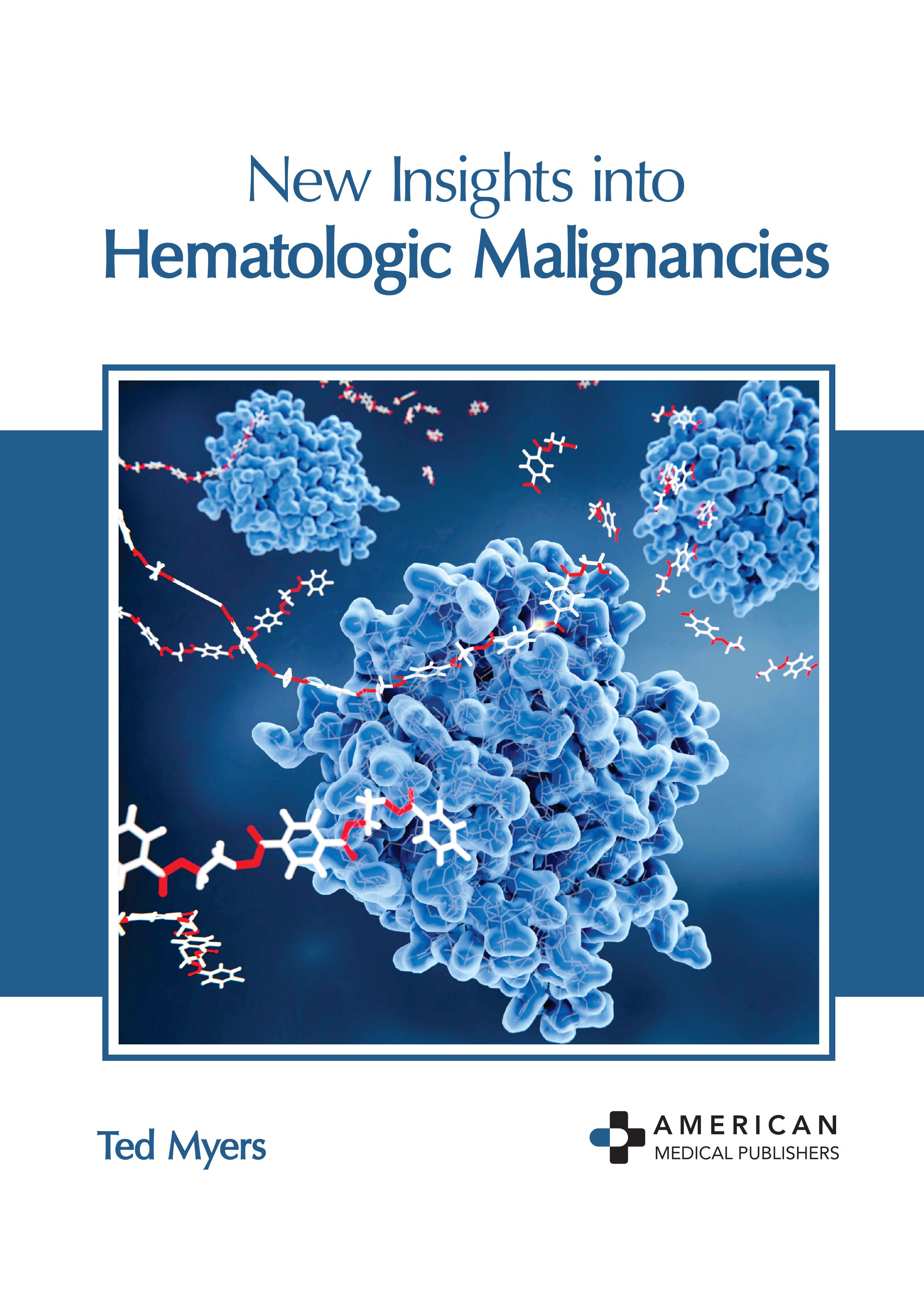 

exclusive-publishers/american-medical-publishers/new-insights-into-hematologic-malignancies-9798887403311