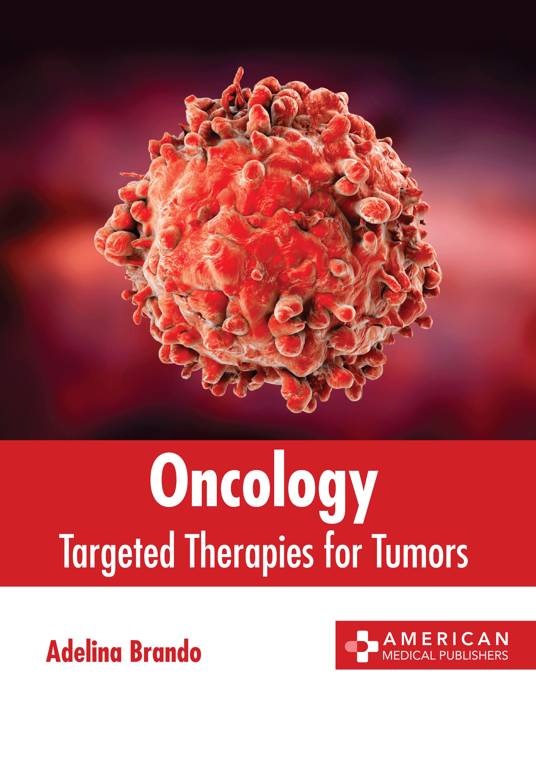 

exclusive-publishers/american-medical-publishers/oncology-targeted-therapies-for-tumors-9798887403519