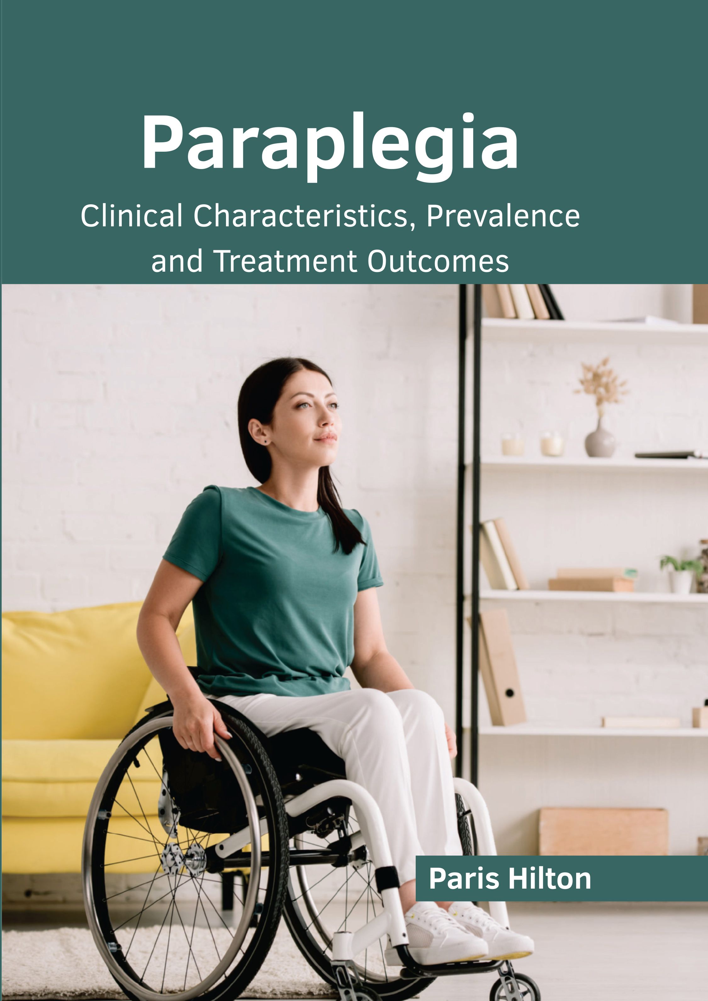 

exclusive-publishers/american-medical-publishers/paraplegia-clinical-characteristics-prevalence-and-treatment-outcomes-9798887403601
