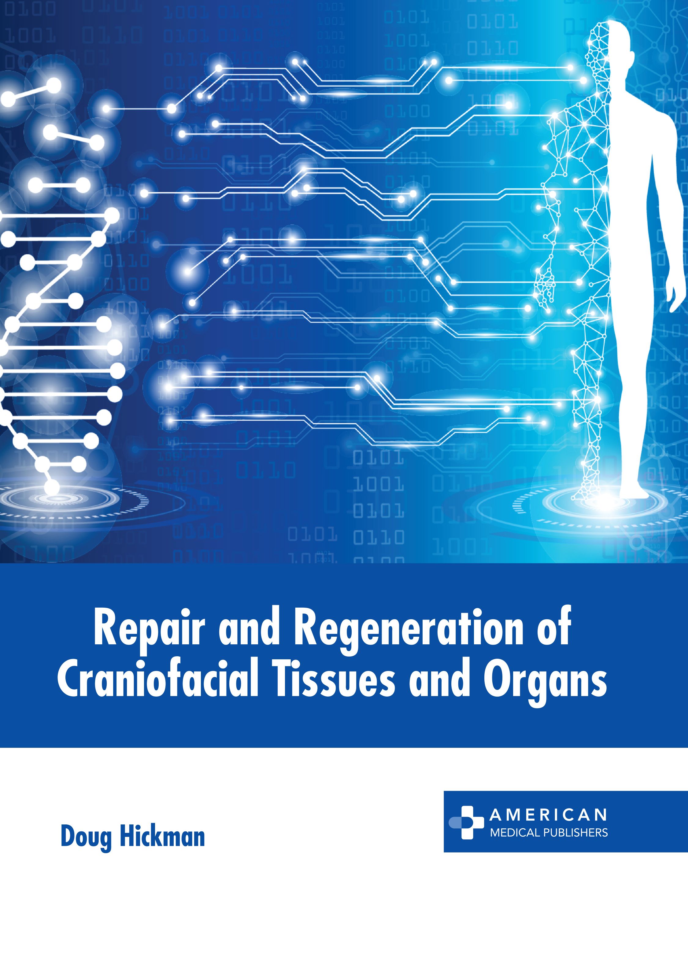 

exclusive-publishers/american-medical-publishers/repair-and-regeneration-of-craniofacial-tissues-and-organs-9798887404325