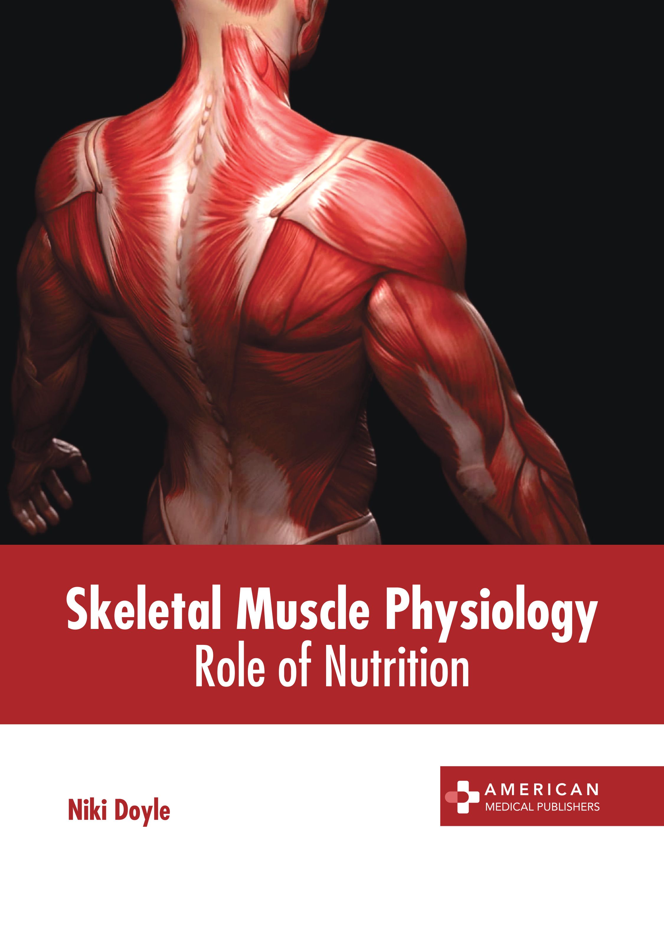 

exclusive-publishers/american-medical-publishers/skeletal-muscle-physiology-role-of-nutrition-9798887404561