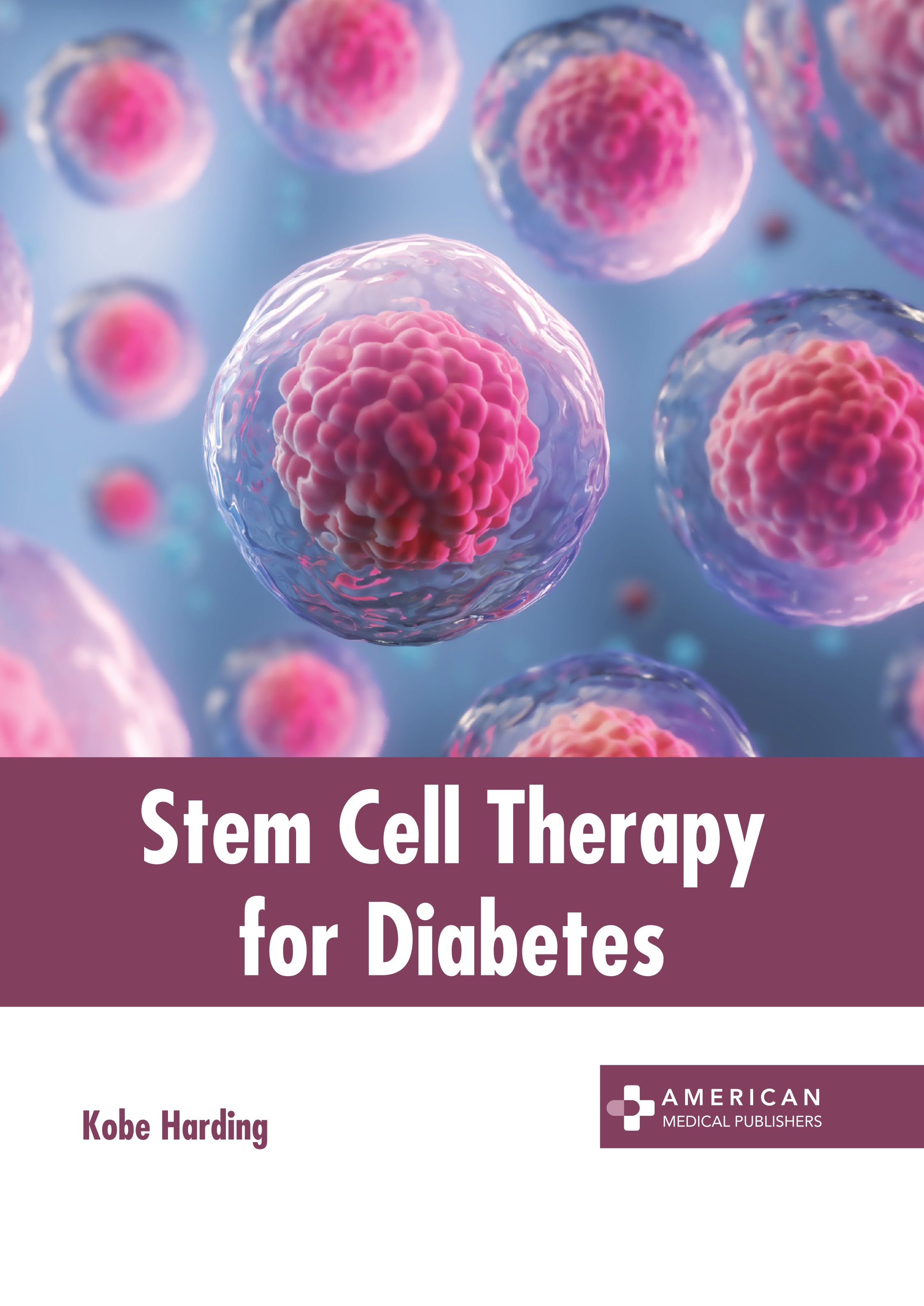 

exclusive-publishers/american-medical-publishers/stem-cell-therapy-for-diabetes-9798887404707
