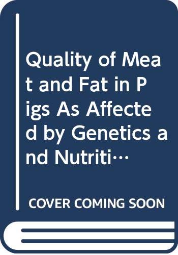 

basic-sciences/psm/quality-of-meat-and-fat-in-pigs-as-affected-by-genetics-and-nutrition-9789074134743